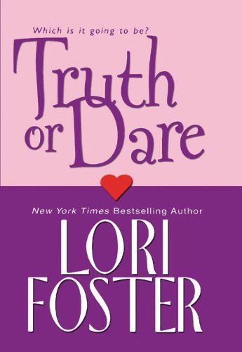 Truth Or Dare (Brava Girlfriends) by Lori Foster