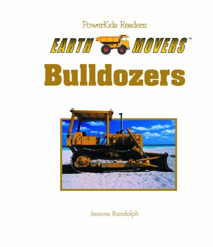Bulldozers (Earth Movers) by Joanne Randolph