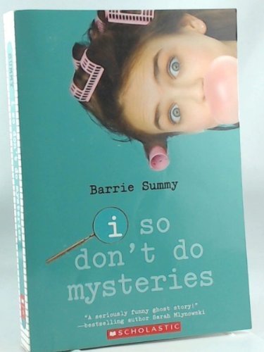 I so don't do mysteries by Barrie Summy