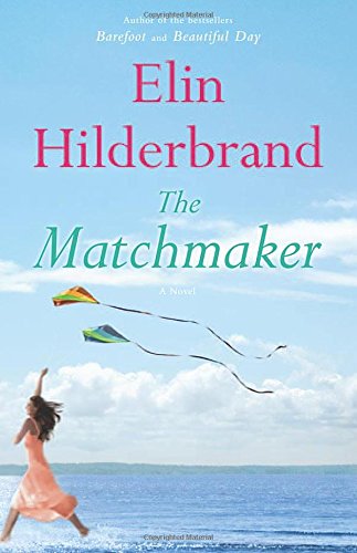 The Matchmaker: A Novel by Elin Hilderbrand