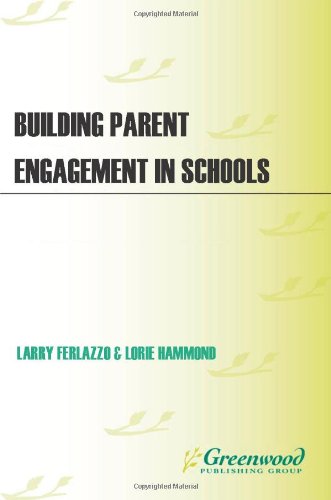 Building Parent Engagement in Schools by Larry Ferlazzo