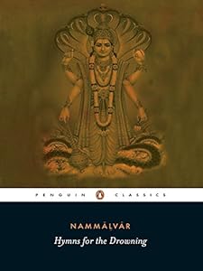 Hymns for the Drowning: Poems for Visnu by Nammalvar