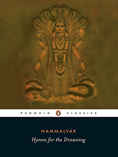 Hymns for the Drowning: Poems for Visnu by Nammalvar