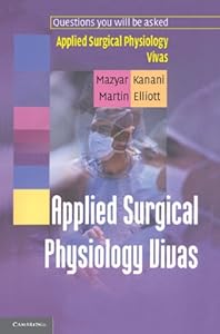 Applied Surgical Physiology Vivas by Mazyar Kanani