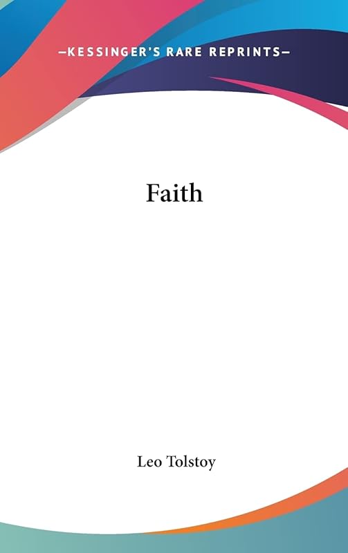 Faith by Leo Tolstoy