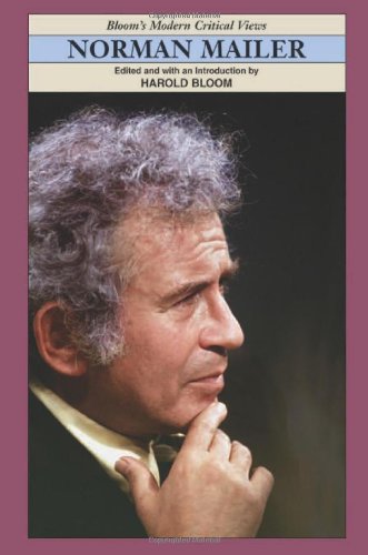 Norman Mailer (Bloom's Modern Critical Views) by Harold Bloom