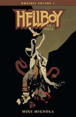 Hellboy Omnibus Volume 4: Hellboy in Hell