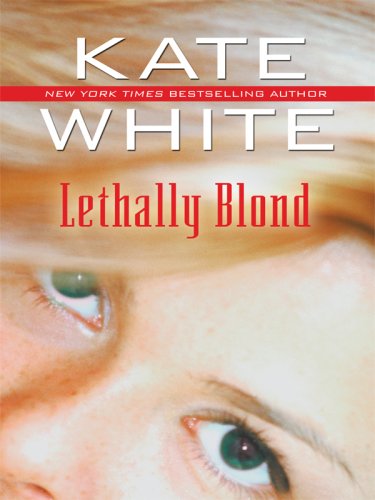 Lethally Blond (Basic) by Kate White