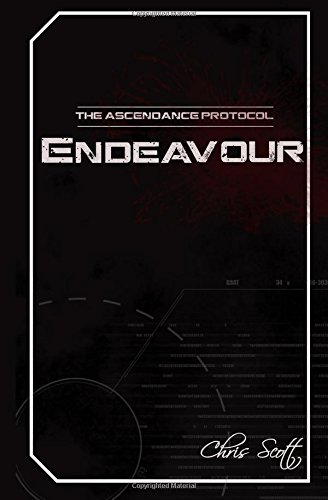 The Ascendance Protocol: Endeavour by Chris Scott