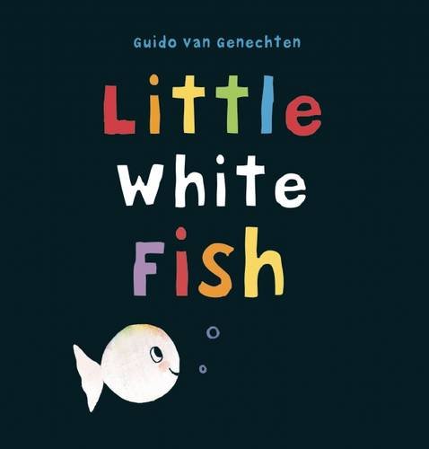 Little White Fish by Guido van Genechten  (Illustrator)