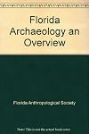 Florida Archaeology an Overview