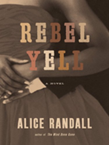 Rebel Yell by Alice Randall