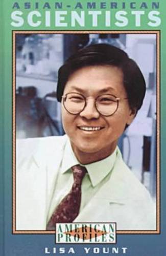 Asian-American Scientists by Lisa Yount