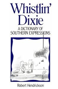 Whistlin' Dixie: A Dictionary of Southern Expressions (Facts on File Dictionary of American Regional Expressions)