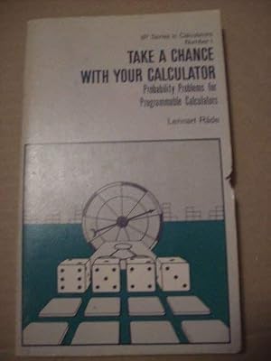 Take a chance with your calculator: Probability problems for programmable calculators (DP series in calculators)