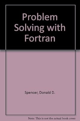 Problem solving with FORTRAN