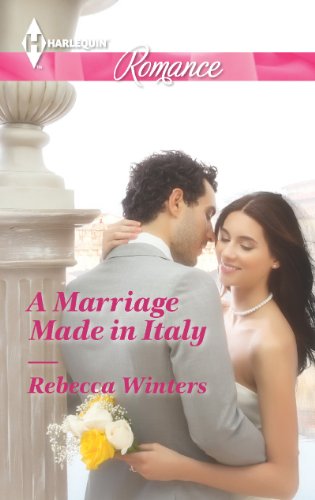 A Marriage Made in Italy by Rebecca Winters