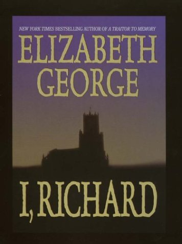 I, Richard by Elizabeth George