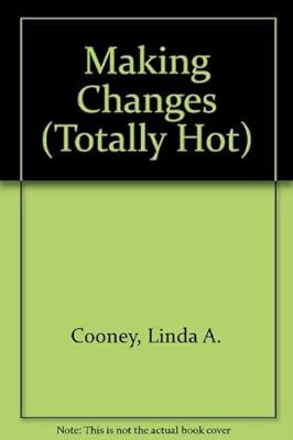 Making Changes (TOTALLY HOT)