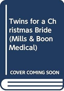 Twins for a Christmas Bride (Medical Romance)