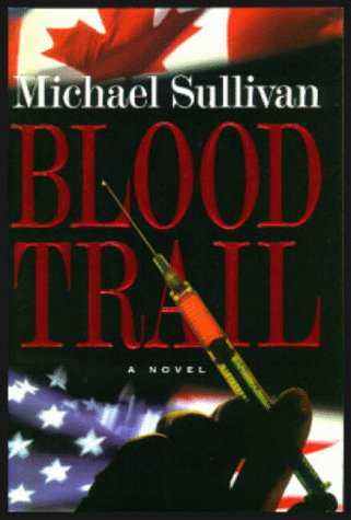 BLOOD TRAIL-HC by Michael Sullivan