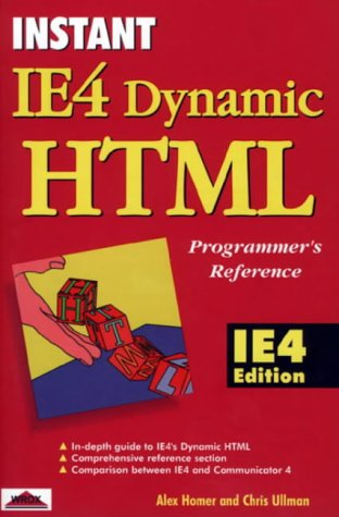 Instant IE4 Dynamic HTML Programmer's Reference by Alex Homer