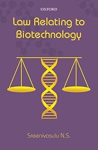Law Relating to Biotechnology by Sreenivasulu N.S.
