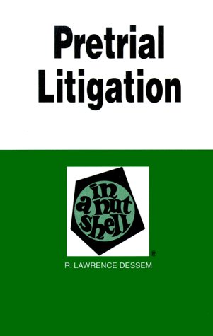 Pretrial Litigation: In a Nutshell by Dessem R. Lawrence