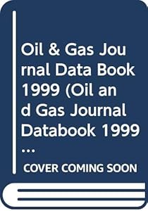 Oil & Gas Journal Data Book 1999 (Oil and Gas Journal Databook 1999)
