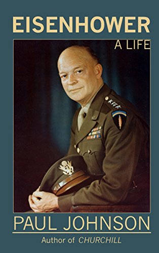 Eisenhower: A Life by Paul Johnson