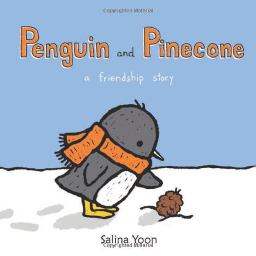 Penguin and Pinecone by Salina Yoon