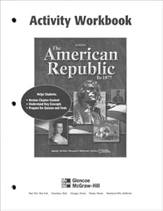 American Republic to 1877, Activity Workbook, Student Edition (U.S. HISTORY - THE EARLY YEARS)