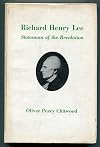 Richard Henry Lee: Statesman of the Revolution