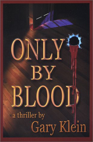 Only By Blood by Gary Klein