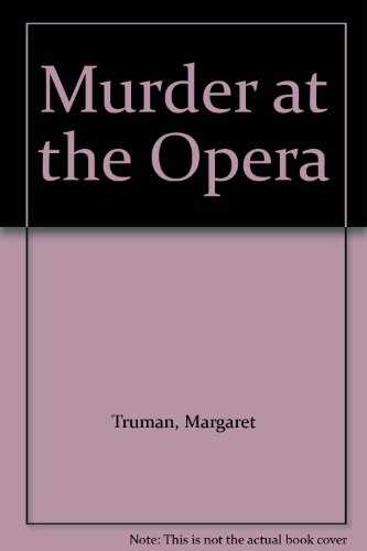 Murder at the Opera by Margaret Truman