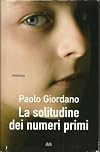 la solitudine dei numeri primi [Hardcover] [Jan 01, 2008] paolo giordano