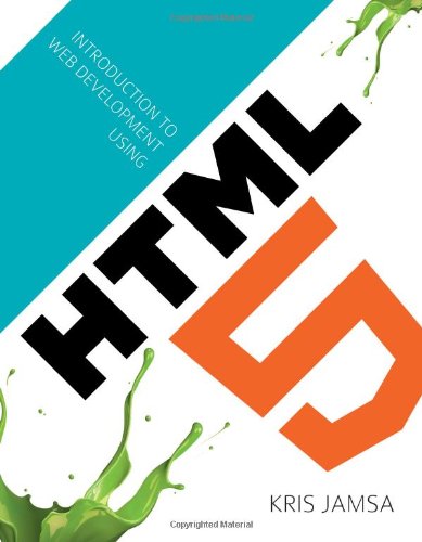 Introduction To Web Development Using HTML 5 by Kris Jamsa