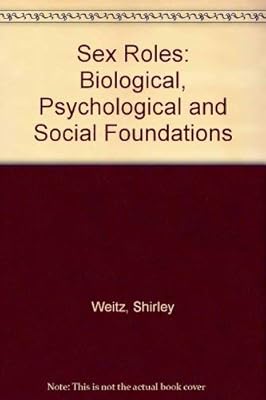 Sex roles: Biological, psychological, and social foundations