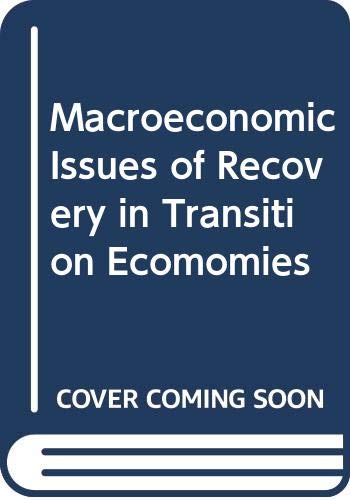 Macroeconomic Issues of Recovery in Transition Economies by Pal Gaspar