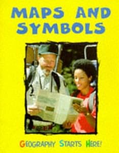 Maps and Symbols (Geography Starts Here)