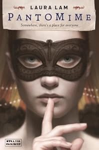 Pantomime: Micah Grey, Book 1 by Laura Lam