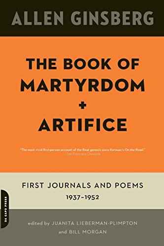 The Book of Martyrdom and Artifice: First Journals and Poems: 1937-1952 by Allen Ginsberg