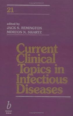 Current Clinical Topics in Infectious Diseases