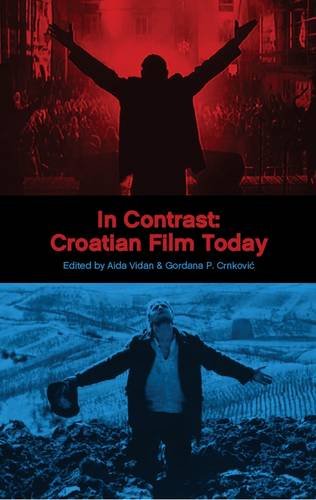 In Contrast: Croatian Film Today by Aida Vidan