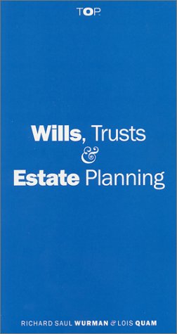 Wills, Trusts & Estate Planning by Richard Saul Wurman