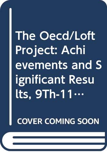 The Oecd/Loft Project: Achievements and Significant Results, 9Th-11th May, 1990 Madrid, Spain/Projet Loft De L'Ocde : Realisations Et Resultats Impo by unknown author