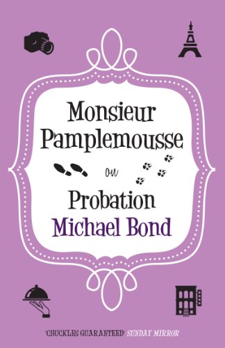 Monsieur Pamplemousse on Probation by Michael Bond