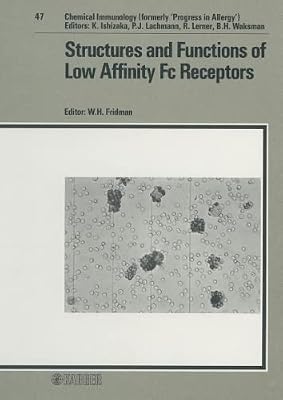 Structures and Functions of Low Affinity Fc Receptors (Chemical Immunology)