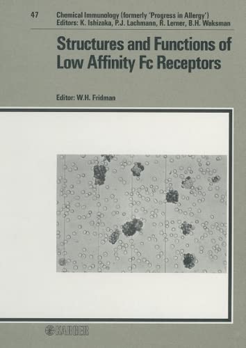 Structures and Functions of Low Affinity Fc Receptors (Chemical Immunology) by Wolf H. Fridman
