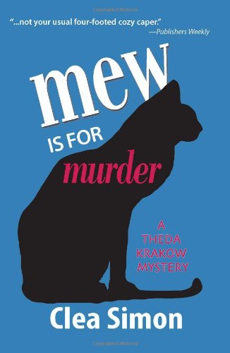 Mew is for Murder (Theda Krakow Mysteries, No. 1) by Clea Simon